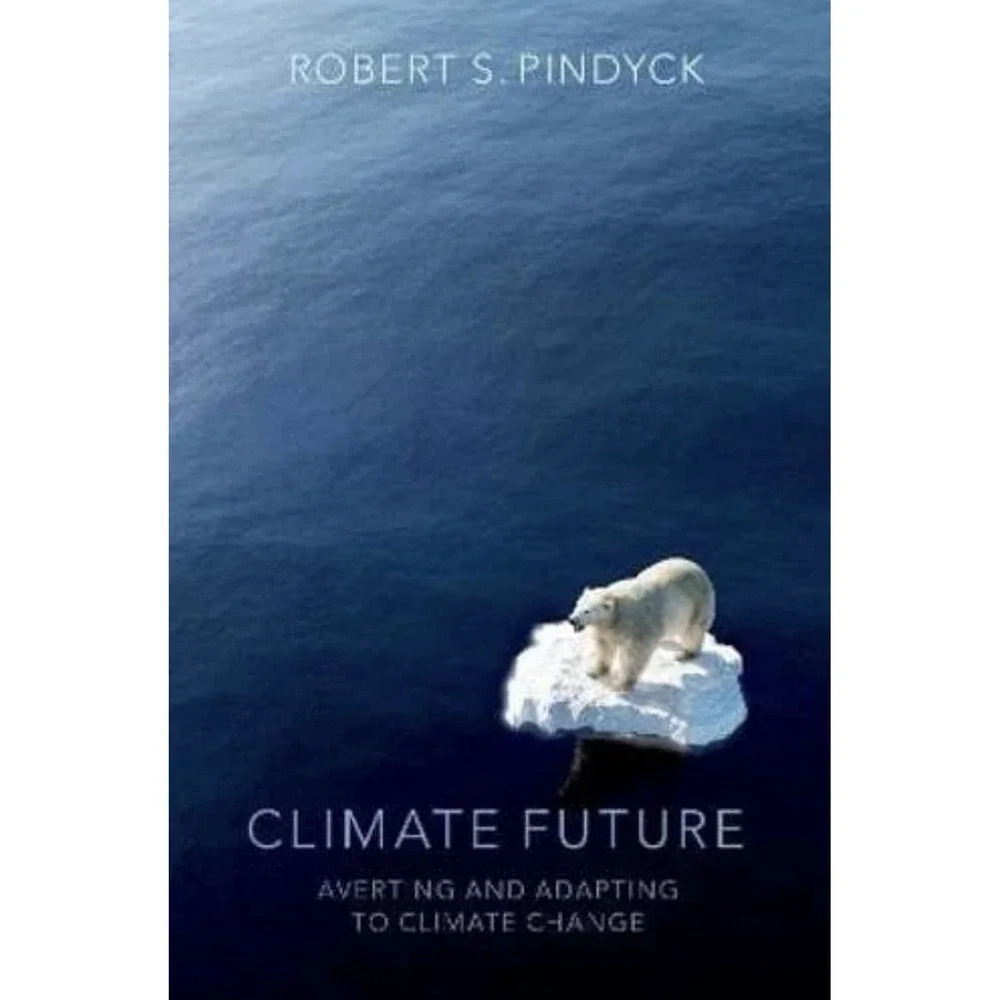 Climate Future: Averting and Adapting to Climate Change by Robert S Pindyck